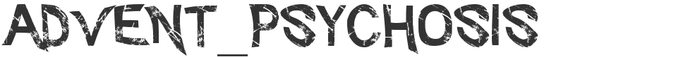 Advent_Psychosis font preview