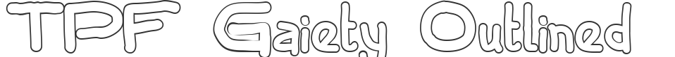 TPF Gaiety Outlined font preview