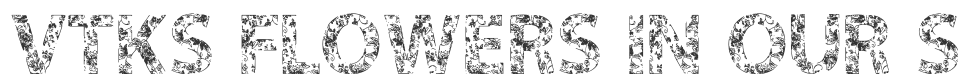 VTKS FLOWERS IN OUR SOUL font preview