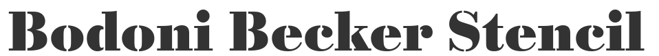 Bodoni Becker Stencil Bold font preview