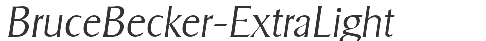 BruceBecker-ExtraLight font preview