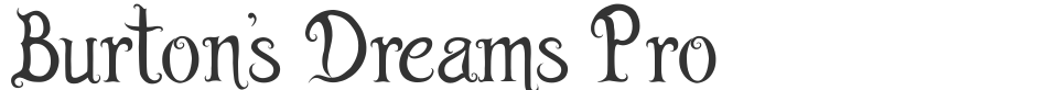 Burton's Dreams Pro font preview