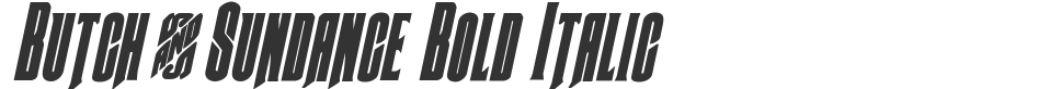 Butch & Sundance Bold Italic font preview
