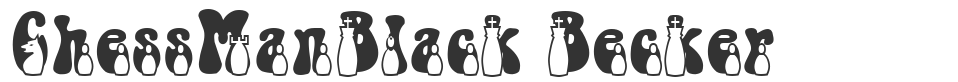 ChessManBlack Becker font preview