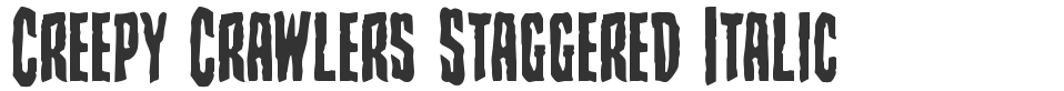 Creepy Crawlers Staggered Italic font preview