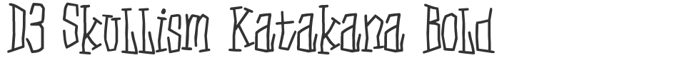 D3 Skullism Katakana Bold font preview