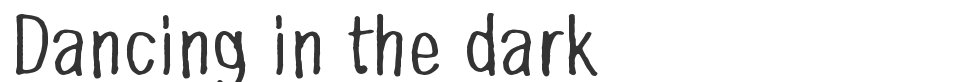 Dancing in the dark font preview
