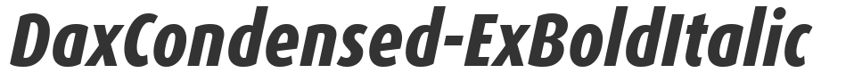DaxCondensed-ExBoldItalic font preview