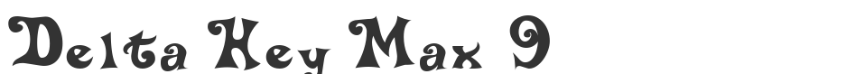 Delta Hey Max 9 font preview