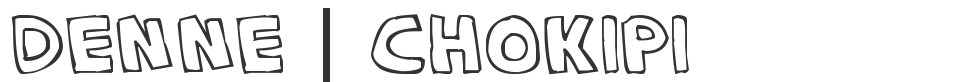 Denne | CHOKIPI font preview