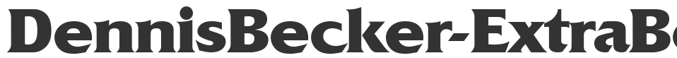 DennisBecker-ExtraBold font preview