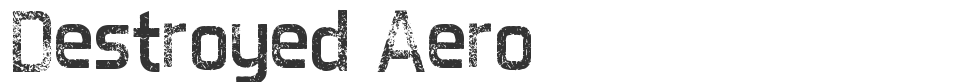 Destroyed Aero font preview