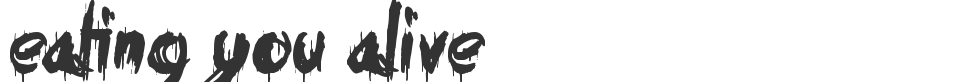 Eating You Alive font preview