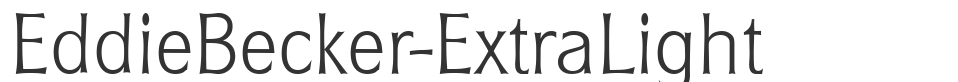 EddieBecker-ExtraLight font preview
