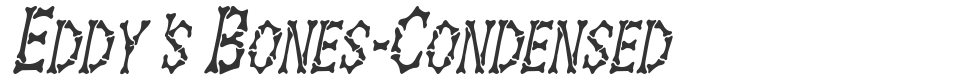 Eddy's Bones-Condensed font preview