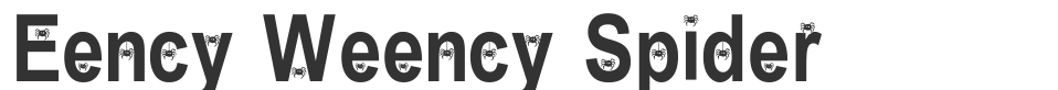 Eency Weency Spider font preview