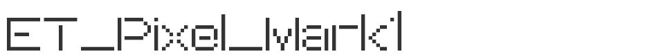 ET_Pixel_Mark1 font preview