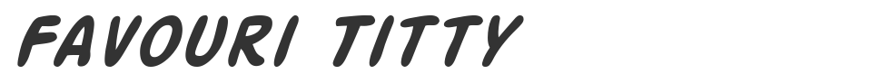 Favouri Titty font preview