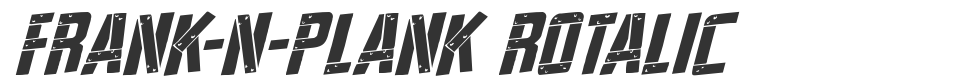 Frank-n-Plank Rotalic font preview