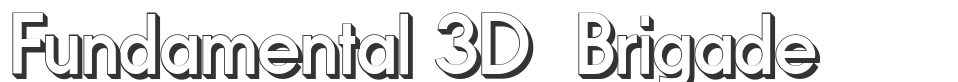 Fundamental 3D  Brigade font preview