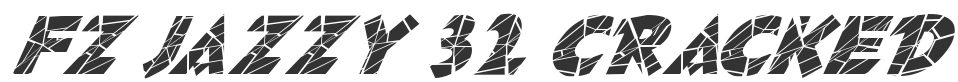 FZ JAZZY 32 CRACKED ITALIC font preview