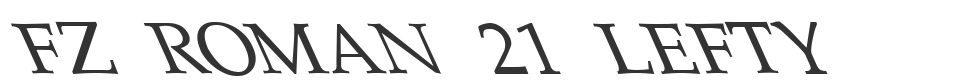 FZ ROMAN 21 LEFTY font preview