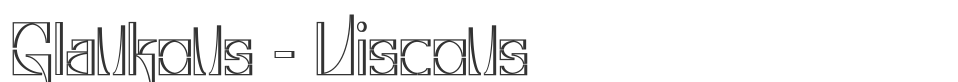 Glaukous - Viscous font preview
