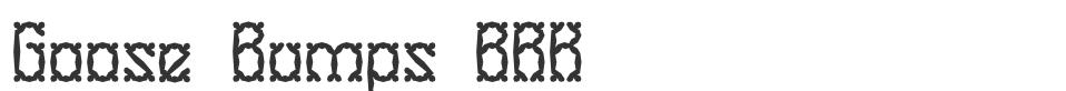 Goose Bumps BRK font preview