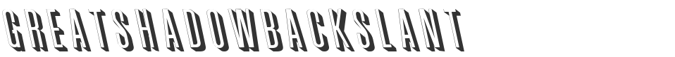 GreatShadowBackslant font preview