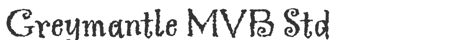Greymantle MVB Std font preview
