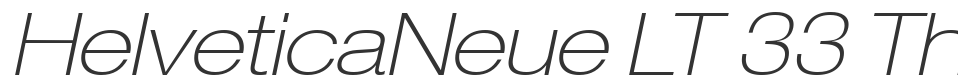 HelveticaNeue LT 33 ThinEx font preview