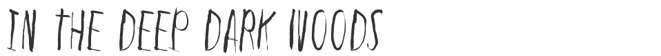 In the deep dark woods font preview