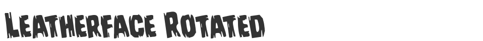 Leatherface Rotated font preview