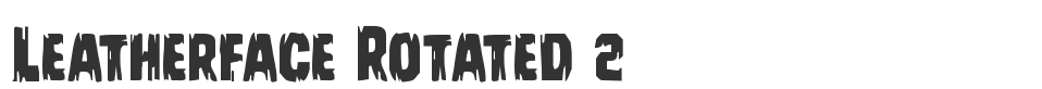 Leatherface Rotated 2 font preview