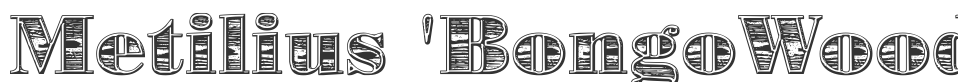 Metilius 'BongoWood' font preview