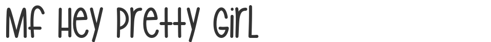 Mf Hey Pretty Girl font preview