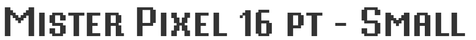 Mister Pixel 16 pt - Small Caps font preview