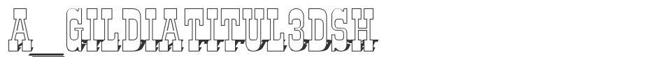a_GildiaTitul3DSh font preview