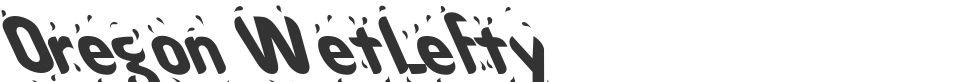 Oregon WetLefty font preview