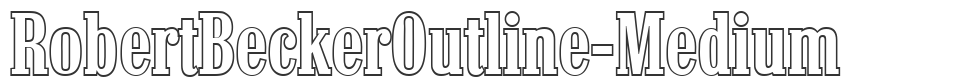 RobertBeckerOutline-Medium font preview