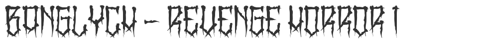 BangLYCH - Revenge Horror I font preview