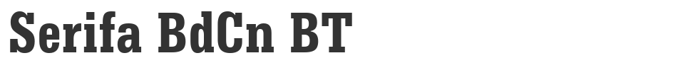 Serifa BdCn BT font preview