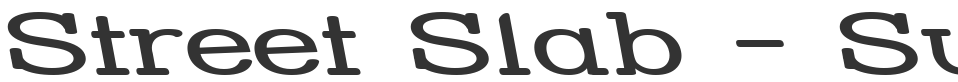Street Slab - Super Wide Rev font preview